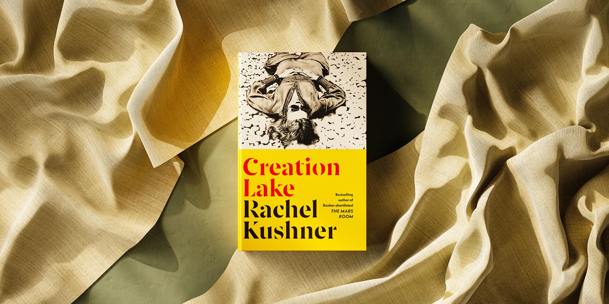 Creation Lake by Rachel Kushner
